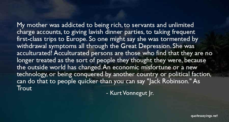 Being Addicted To Something Quotes By Kurt Vonnegut Jr.