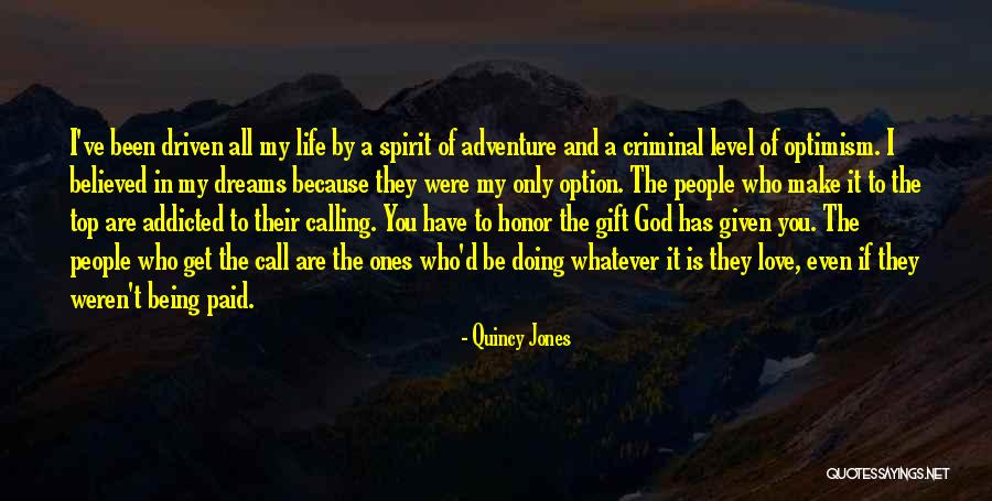 Being Addicted To Something Quotes By Quincy Jones