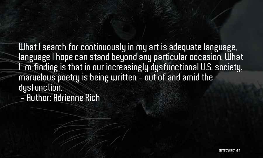 Being Adequate Quotes By Adrienne Rich