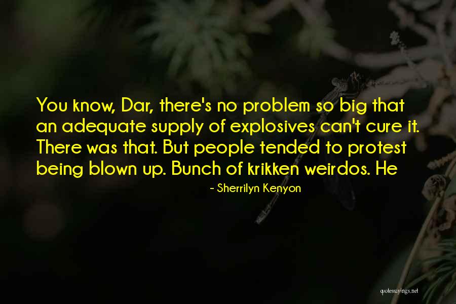 Being Adequate Quotes By Sherrilyn Kenyon Being Adequate Quotes By Sherrilyn Kenyon