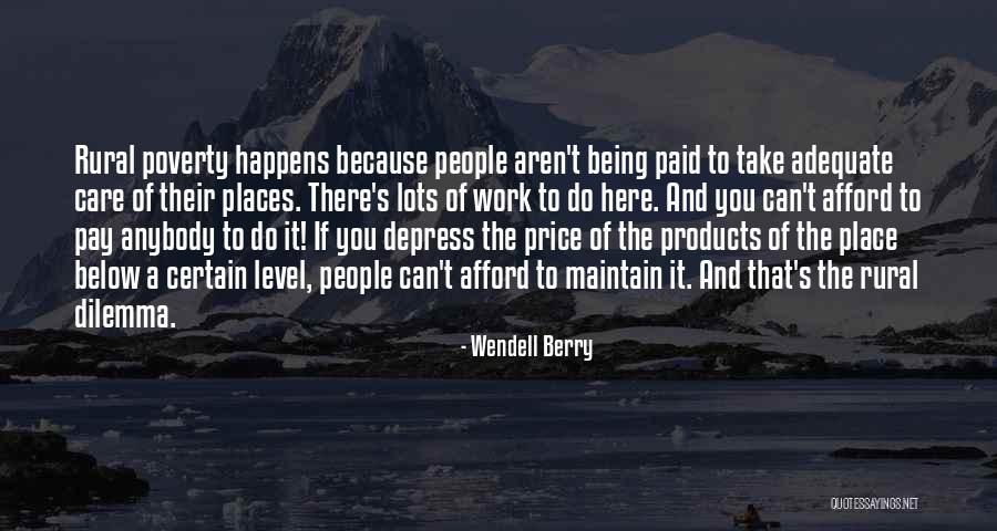 Being Adequate Quotes By Wendell Berry Being Adequate Quotes By Wendell Berry