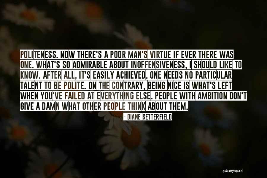 Being Admirable Quotes By Diane Setterfield Being Admirable Quotes By Diane Setterfield