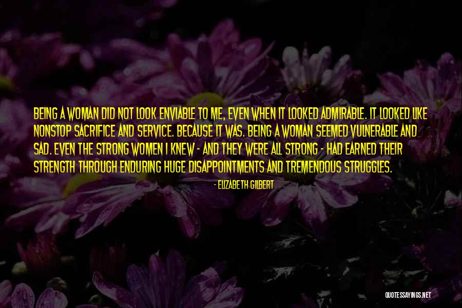 Being Admirable Quotes By Elizabeth Gilbert Being Admirable Quotes By Elizabeth Gilbert