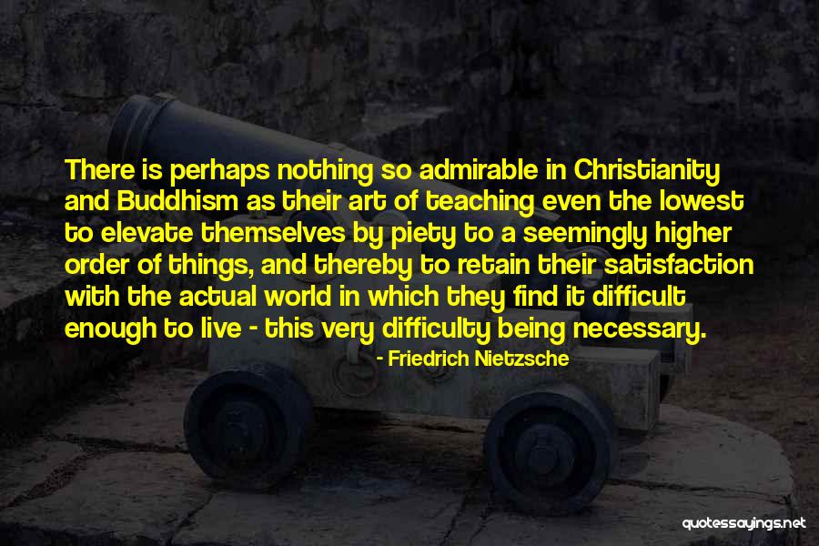 Being Admirable Quotes By Friedrich Nietzsche Being Admirable Quotes By Friedrich Nietzsche