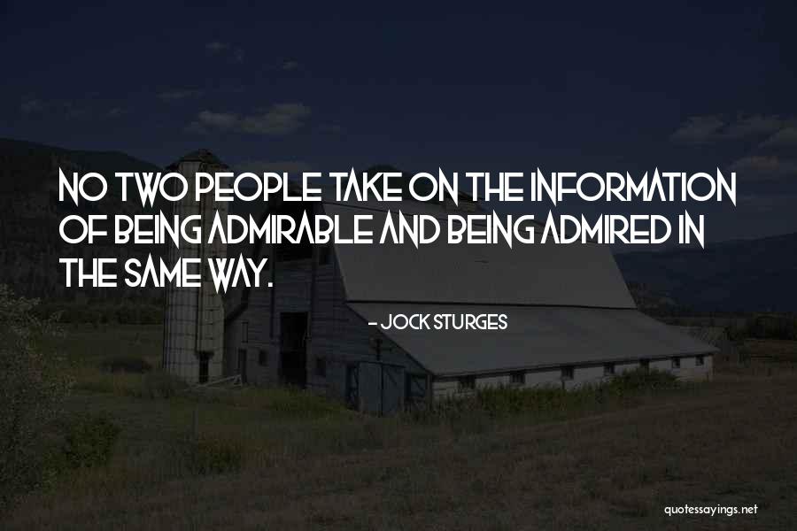 Being Admirable Quotes By Jock Sturges Being Admirable Quotes By Jock Sturges