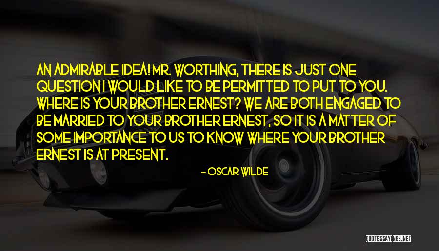 Being Admirable Quotes By Oscar Wilde Being Admirable Quotes By Oscar Wilde