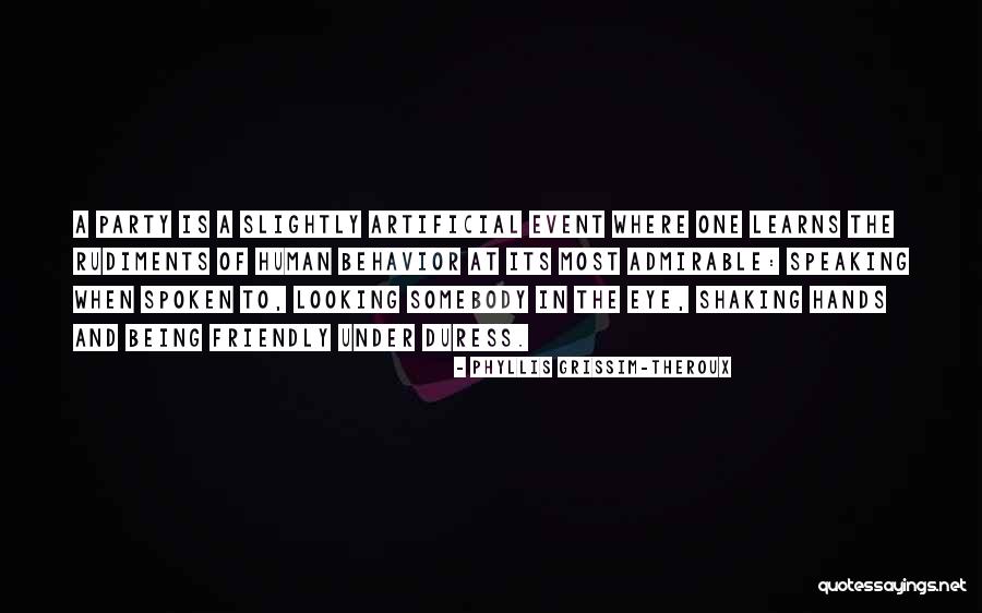 Being Admirable Quotes By Phyllis Grissim-Theroux Being Admirable Quotes By Phyllis Grissim-Theroux