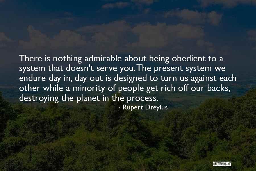 Being Admirable Quotes By Rupert Dreyfus Being Admirable Quotes By Rupert Dreyfus