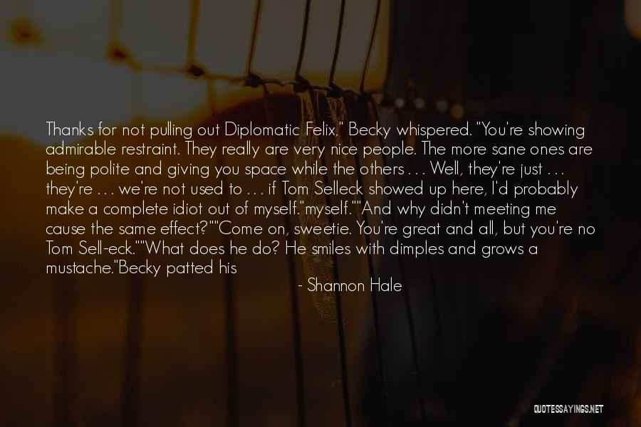 Being Admirable Quotes By Shannon Hale Being Admirable Quotes By Shannon Hale