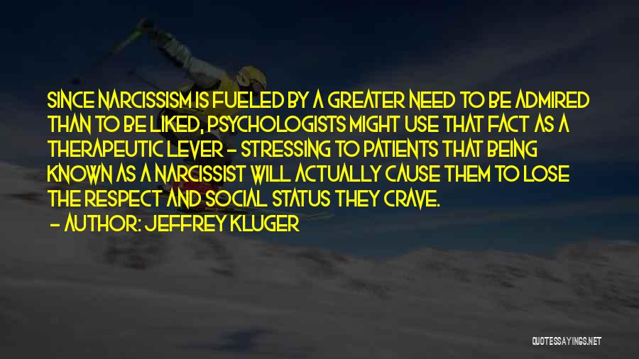 Being Admired By Someone Quotes By Jeffrey Kluger