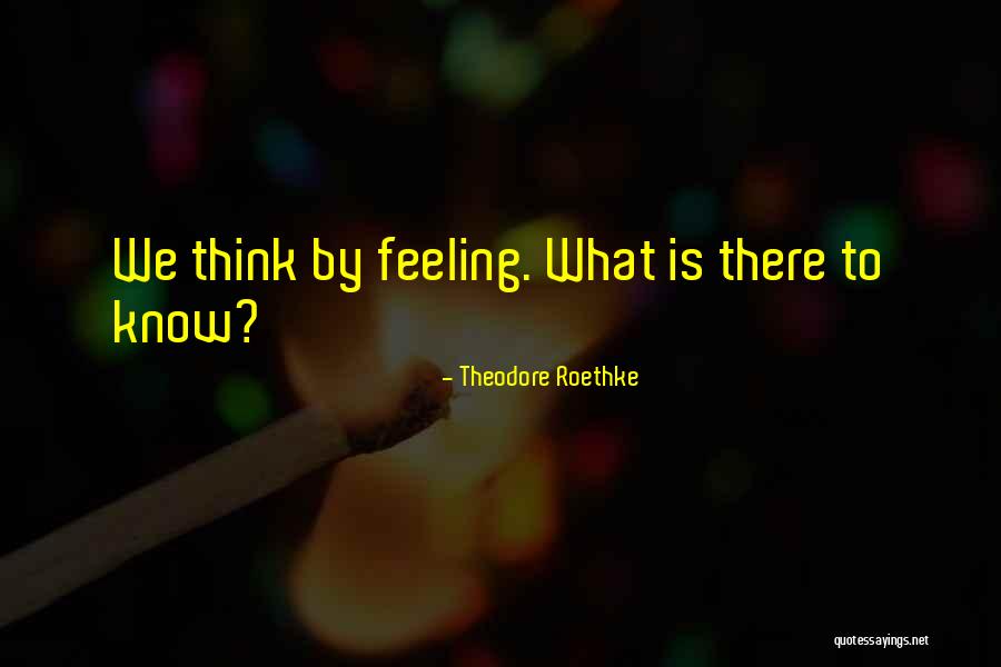 Being Adorable Quotes By Theodore Roethke Being Adorable Quotes By Theodore Roethke