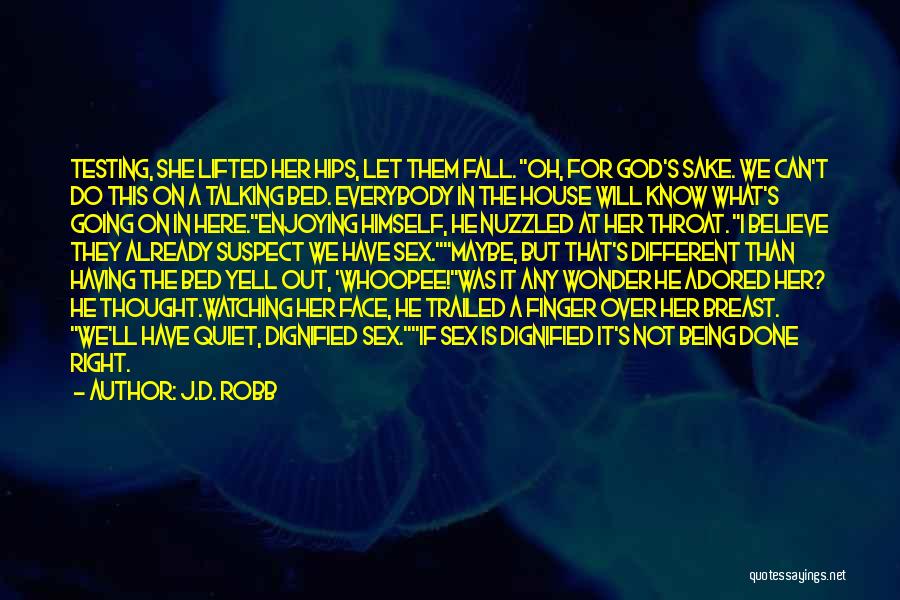 Being Adored Quotes By J.D. Robb