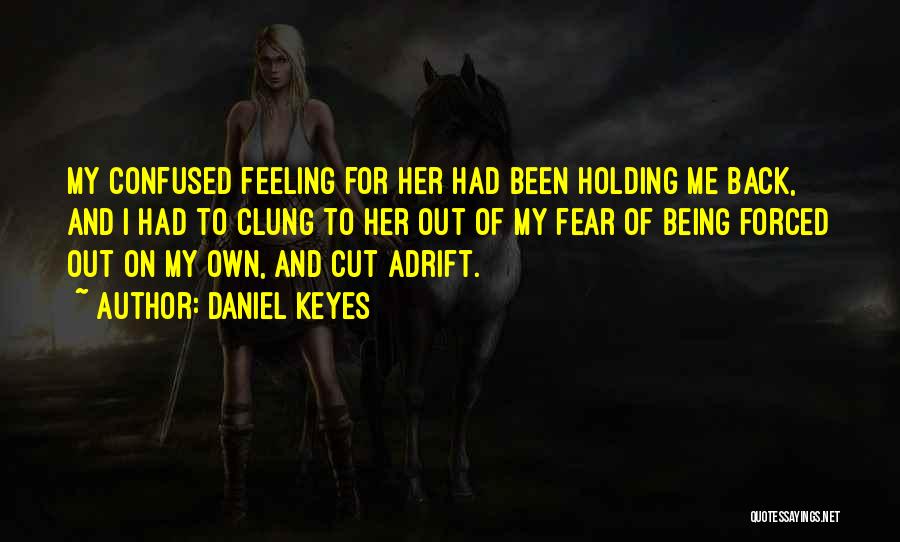 Being Adrift Quotes By Daniel Keyes