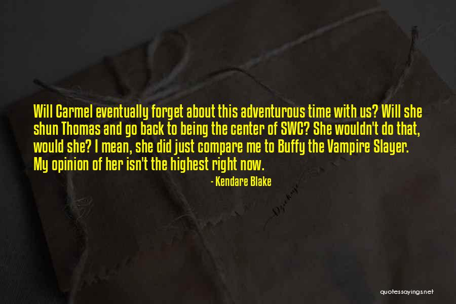 Being Adventurous Quotes By Kendare Blake Being Adventurous Quotes By Kendare Blake