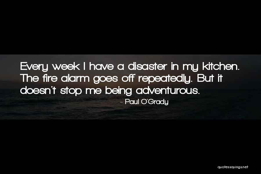 Being Adventurous Quotes By Paul O'Grady Being Adventurous Quotes By Paul O'Grady