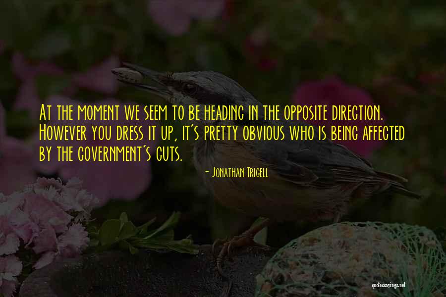 Being Affected Quotes By Jonathan Trigell Being Affected Quotes By Jonathan Trigell