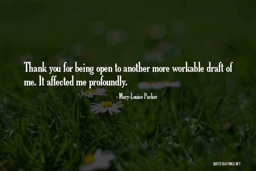 Being Affected Quotes By Mary-Louise Parker Being Affected Quotes By Mary-Louise Parker