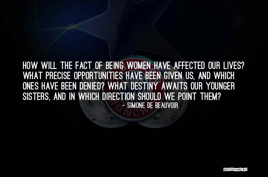 Being Affected Quotes By Simone De Beauvoir Being Affected Quotes By Simone De Beauvoir