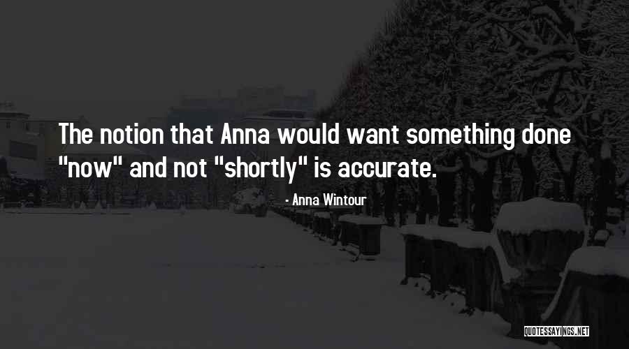 Being Affirmative Quotes By Anna Wintour