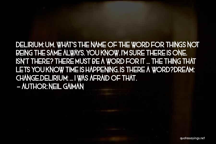 Being Afraid Of Change Quotes By Neil Gaiman