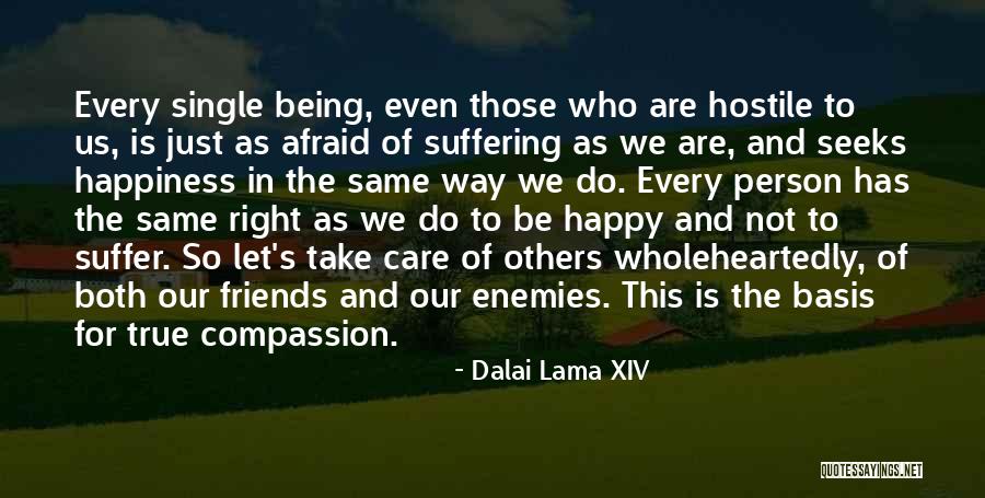 Being Afraid Of Happiness Quotes By Dalai Lama XIV