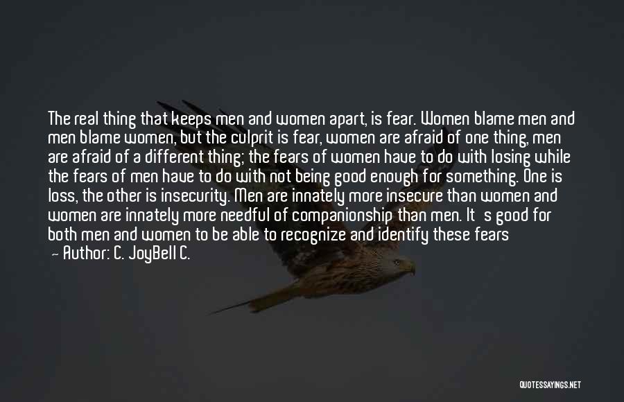 Being Afraid Of Something Quotes By C. JoyBell C.