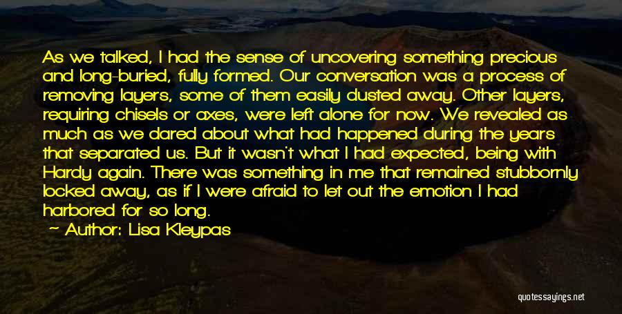 Being Afraid Of Something Quotes By Lisa Kleypas