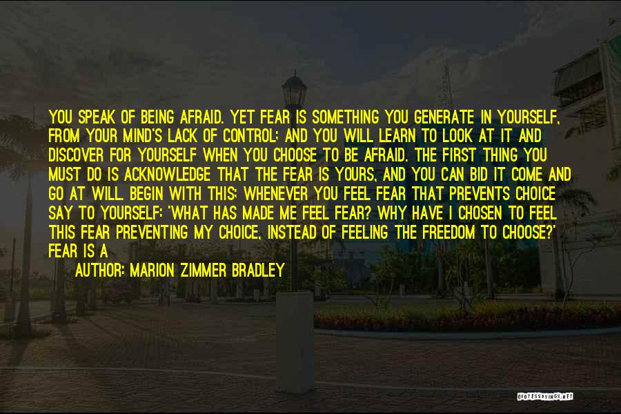 Being Afraid Of Something Quotes By Marion Zimmer Bradley