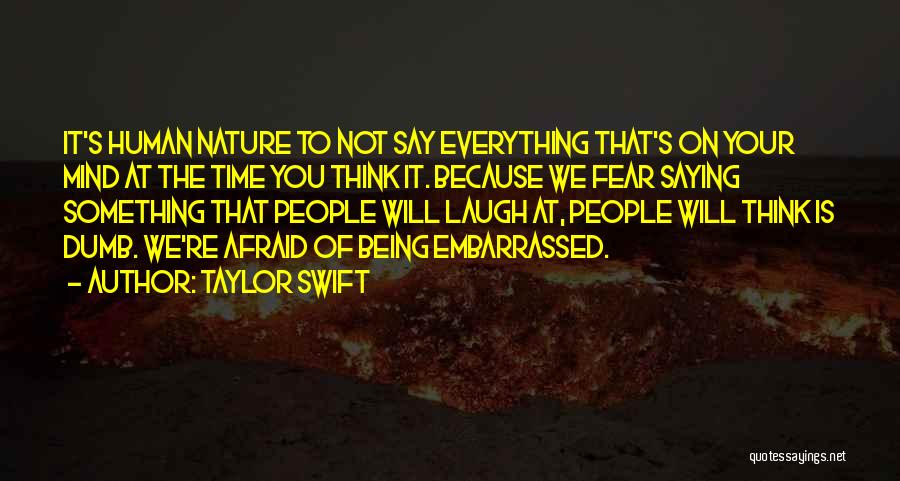 Being Afraid Of Something Quotes By Taylor Swift