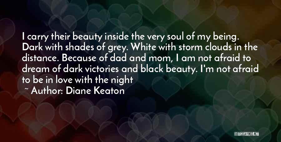 Being Afraid Of The Dark Quotes By Diane Keaton