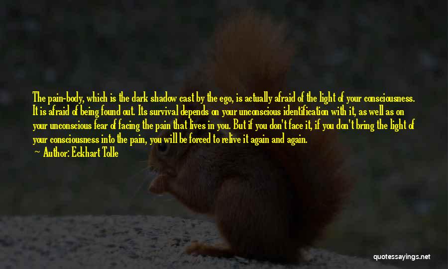 Being Afraid Of The Dark Quotes By Eckhart Tolle