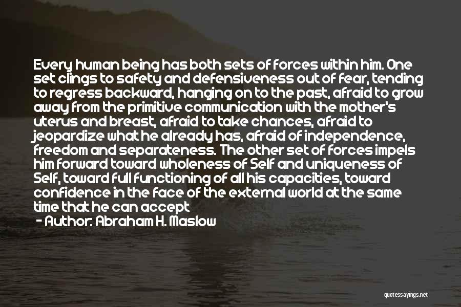 Being Afraid Of The Past Quotes By Abraham H. Maslow