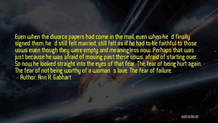 Being Afraid Of The Past Quotes By Ann H. Gabhart