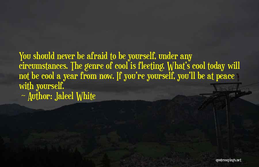 Being Afraid Of The Past Quotes By Jaleel White