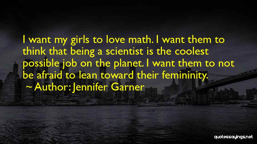 Being Afraid Of The Past Quotes By Jennifer Garner