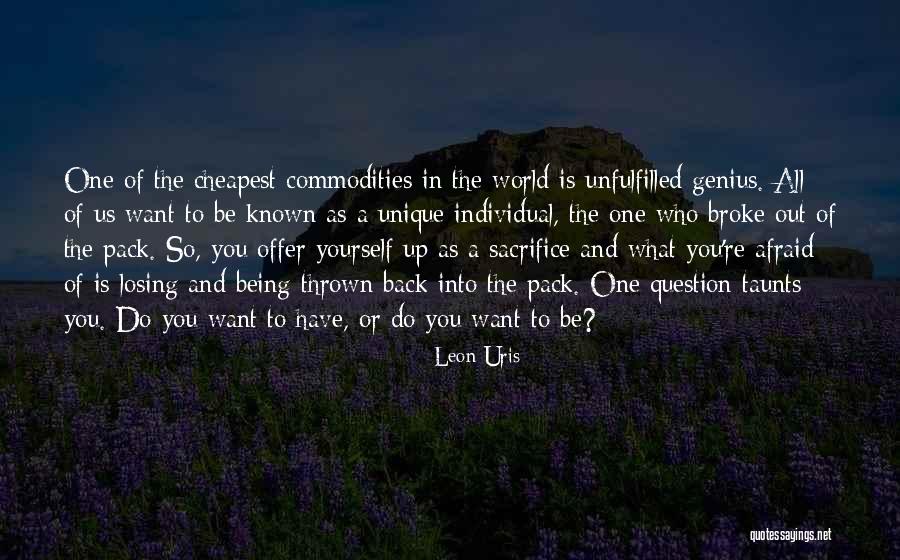 Being Afraid Of The World Quotes By Leon Uris Being Afraid Of The World Quotes By Leon Uris