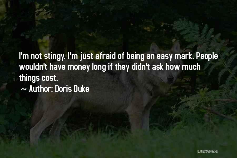 Being Afraid Quotes By Doris Duke