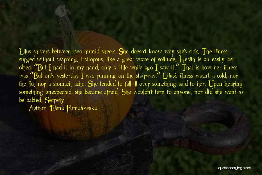 Being Afraid Quotes By Elena Poniatowska