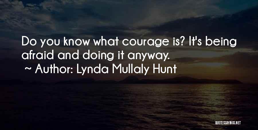 Being Afraid Quotes By Lynda Mullaly Hunt