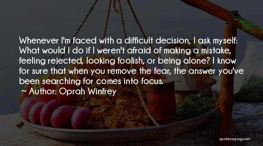 Being Afraid To Ask Someone Out Quotes By Oprah Winfrey