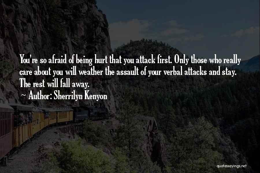 Being Afraid To Be Hurt Quotes By Sherrilyn Kenyon
