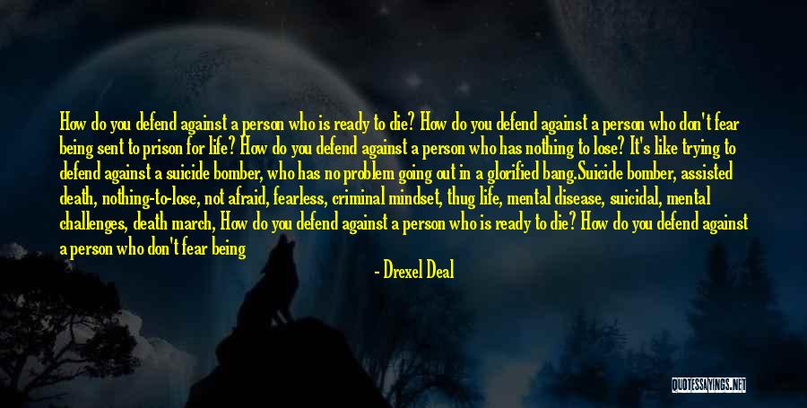 Being Afraid To Lose Him Quotes By Drexel Deal