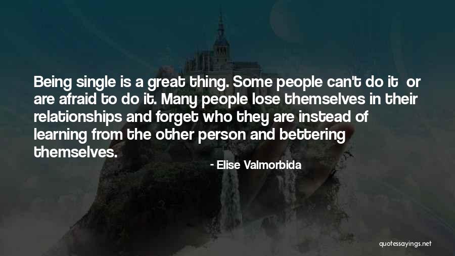 Being Afraid To Lose Him Quotes By Elise Valmorbida Being Afraid To Lose Him Quotes By Elise Valmorbida