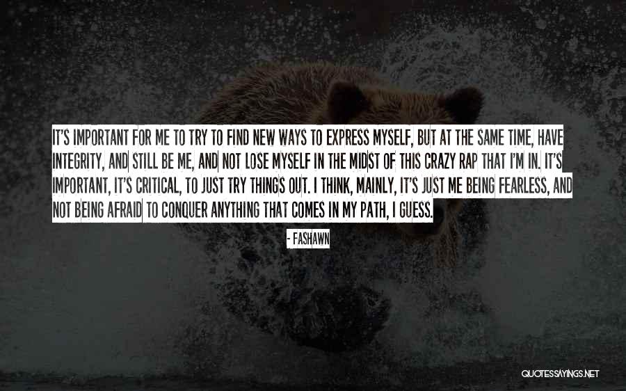 Being Afraid To Lose Him Quotes By Fashawn Being Afraid To Lose Him Quotes By Fashawn