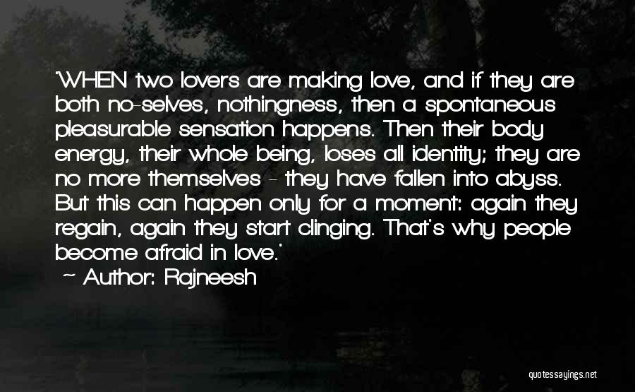 Being Afraid To Love Again Quotes By Rajneesh