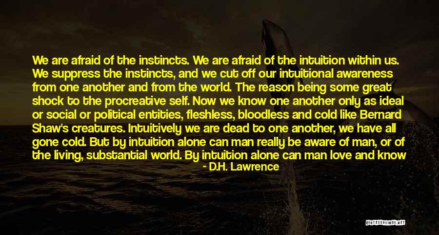 Being Afraid To Love Quotes By D.H. Lawrence Being Afraid To Love Quotes By D.H. Lawrence