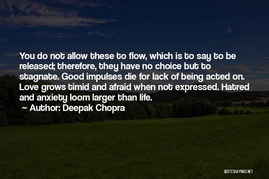Being Afraid To Love Quotes By Deepak Chopra