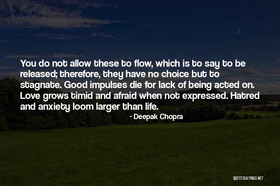 Being Afraid To Love Quotes By Deepak Chopra Being Afraid To Love Quotes By Deepak Chopra
