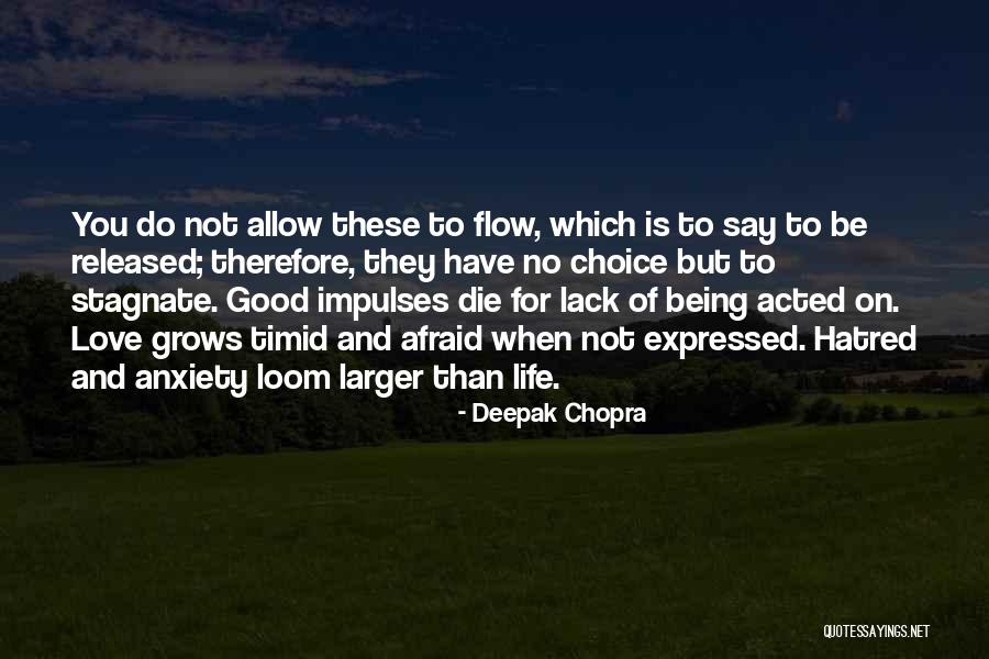 Being Afraid To Love Quotes By Deepak Chopra