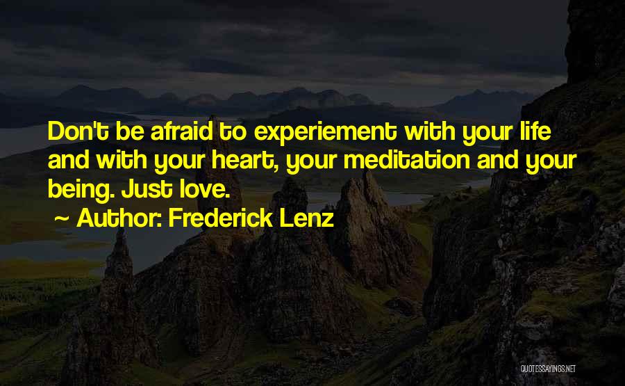 Being Afraid To Love Quotes By Frederick Lenz